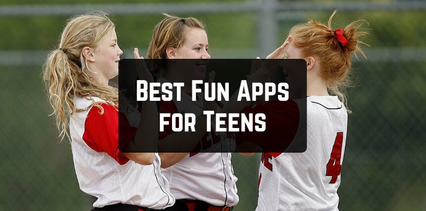 Best Fun Apps for Teens