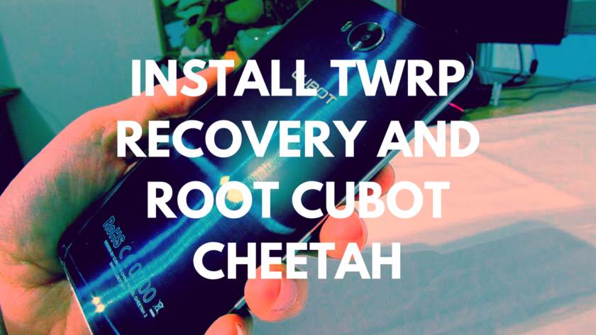 Cara Memasang TWRP Recovery Dan Root Cubot Cheetah
