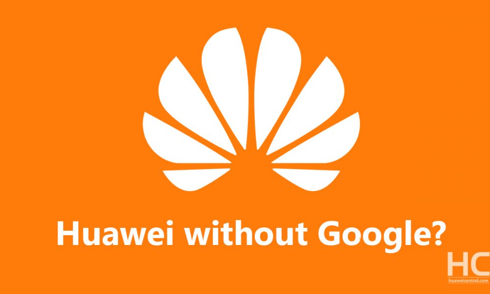 Pertanyaan Besar: Bisakah Huawei bertahan tanpa Android Google?