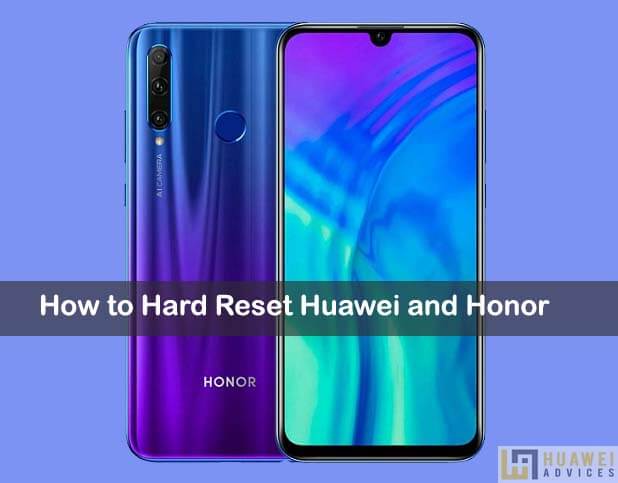 Cara Hard Reset perangkat Huawei dan Honor saya