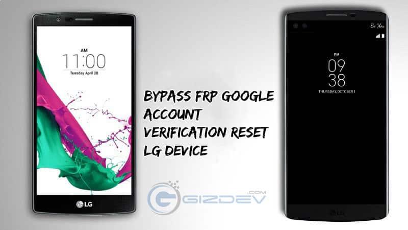Bypass FRP Google Account Verification Reset LG
