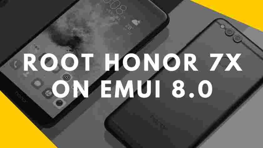 Cara Menginstal Pemulihan TWRP Dan Root Honor 7X Pada EMUI 8.0 Oreo