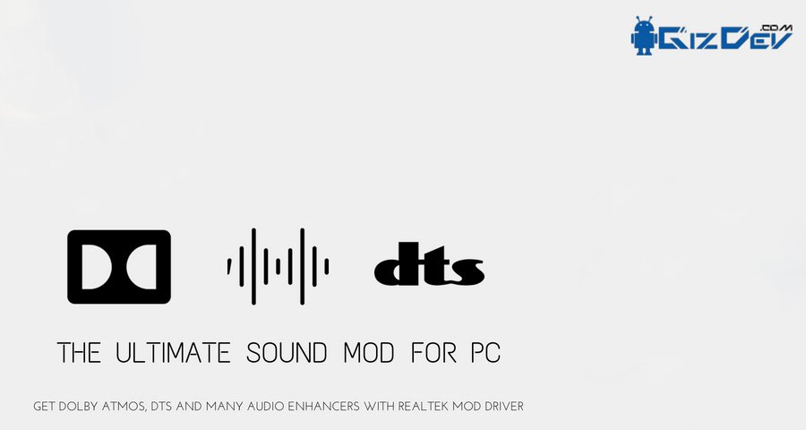Dapatkan Dolby Atmos Sound System dengan Realtek Mod Driver - The Ultimate Sound Mod Untuk PC