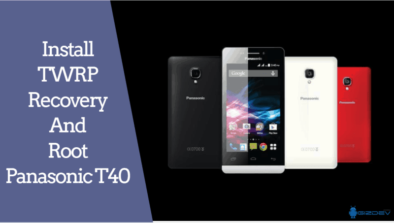 Install TWRP Recovery And Root Panasonic T40