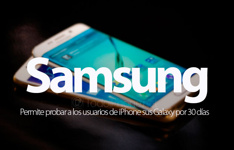 Samsung memungkinkan pengguna iPhone untuk menguji mereka Galaxy selama 30 hari 2