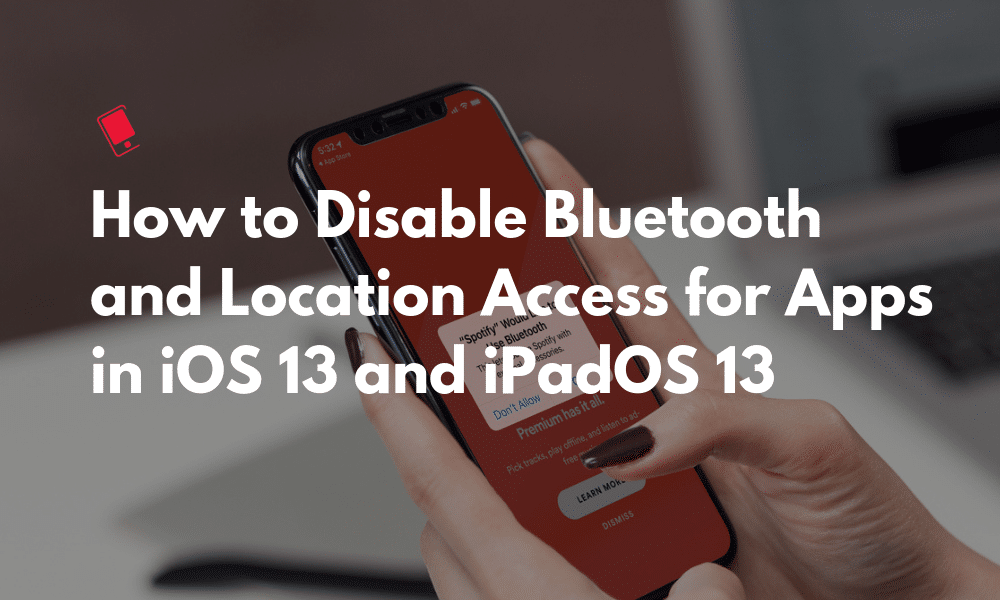 iOS 13: Cara Menonaktifkan Bluetooth dan Akses Lokasi untuk Aplikasi di iPhone