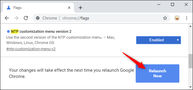 Meluncurkan ulang Chrome setelah mengaktifkan menu kustomisasi NTP baru.