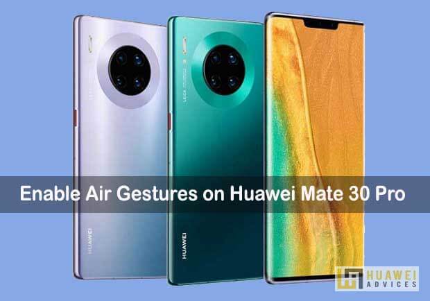 Cara Mengaktifkan fungsi Gerakan Udara pada Huawei Mate 30 Pro