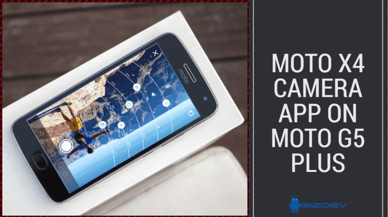 Ứng dụng camera Moto X4 trên Moto G5 Plus