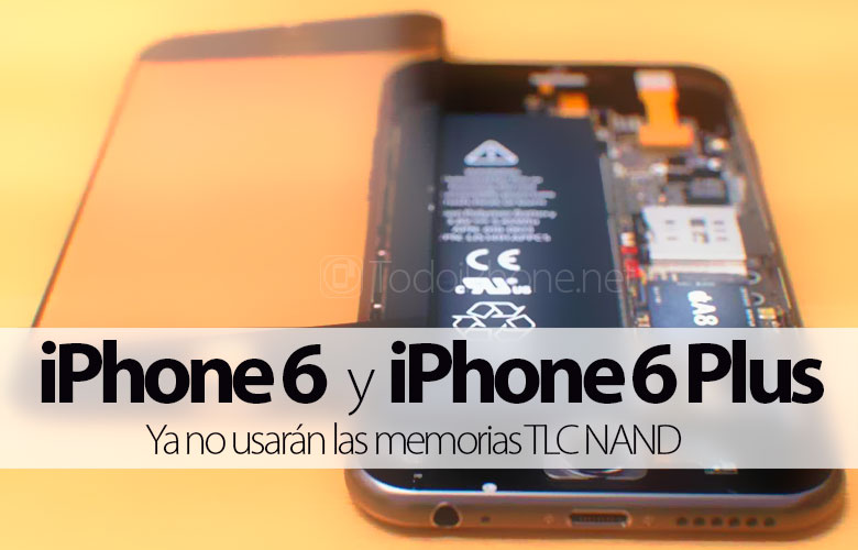 En el iphone 6 y iPhone 6 Además, ya no usarán la memoria TLC NAND 2