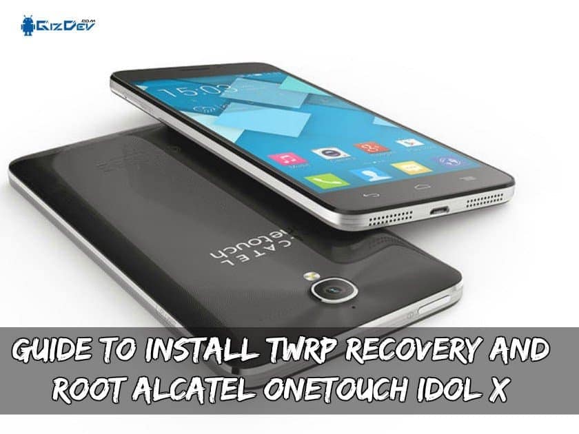 Petunjuk untuk menginstal TWRP dan memulihkan root Alcatel OneTouch Idol X