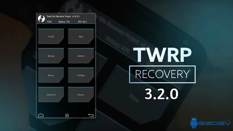 Panduan Untuk Memasang TWRP 3.2.0 Pemulihan Untuk Semua Perangkat Android [Official]