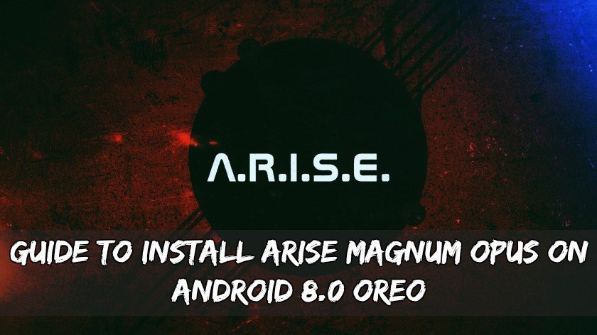 Instruktioner för att installera Arise Magnum Opus på Android 8.0 Oreo