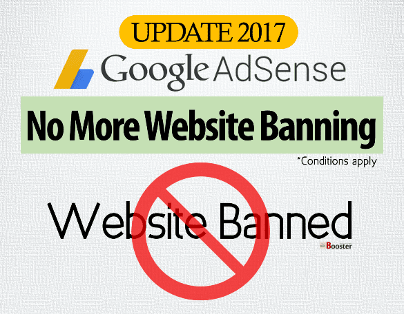 Adsense Update No More Website Banning (Conditions Apply)
