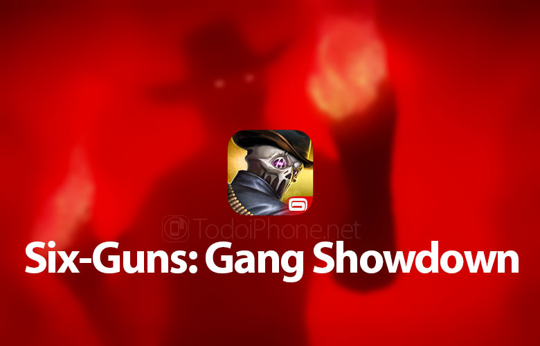 Six-Guns: Gang Showdown, hadir versi baru yang luar biasa untuk iPhone dan iPad 2