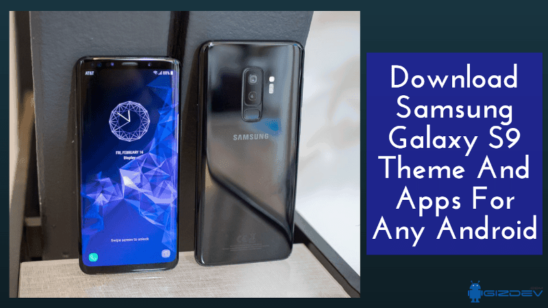 Скачать Samsung Galaxy S9 темы и приложения для всех андроидов