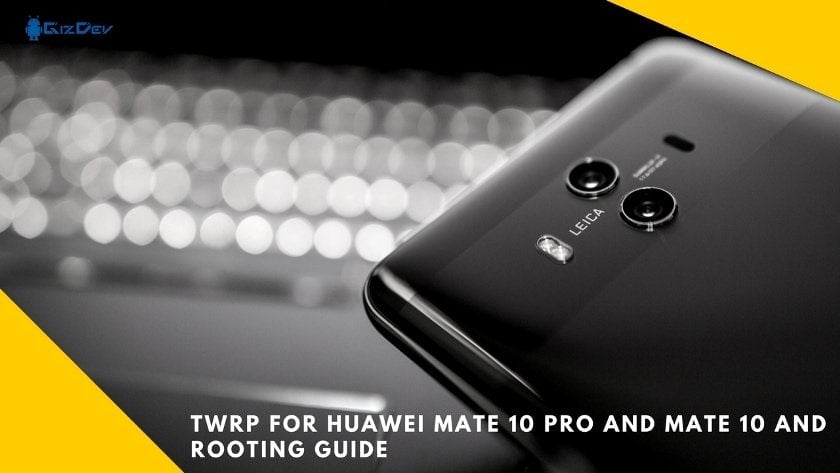 TWRP för Huawei Mate 10 Pro Root Huawei Mate 10