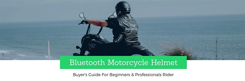 Panduan pembeli Helm Sepeda Motor Bluetooth terbaik