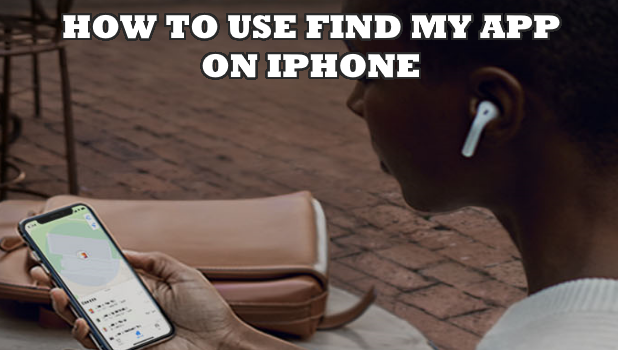 Cara Menggunakan Find My di iPhone