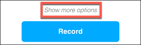 Klik Show More Options untuk mengakses lebih banyak pengaturan Screencastify