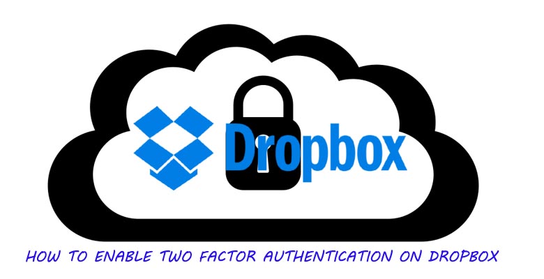 Cara Mengaktifkan Otentikasi Dua Faktor untuk Dropbox