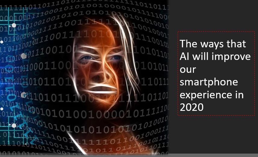Cara-cara AI akan meningkatkan pengalaman ponsel cerdas kami di tahun 2020