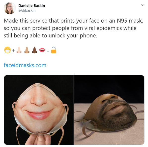         Nhà thiết kế Danielle Baskin cho biết dịch vụ của cô sẽ đưa hình ảnh chiếc cốc của mình lên mặt nạ với chỉ số lọc N95, thường được các bác sĩ bệnh viện đeo.